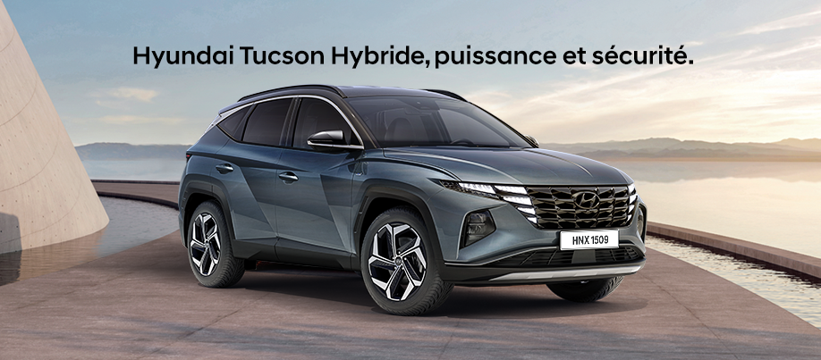 Le nouveau Hybride de Hyundai : Tucson Top Grade Hybride 